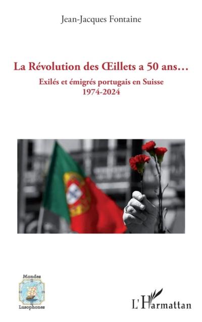 La Révolution des Œillets a 50 ans…
