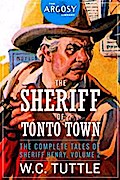 The Sheriff of Tonto Town: The Complete Tales of Sheriff Henry, Volume 2