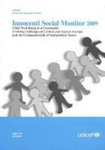 Innocenti Social Monitor 2009: Child Well Being at a Crossroads: Evolving Challenges in Central and Eastern Europe and the Commonwealth of Independen