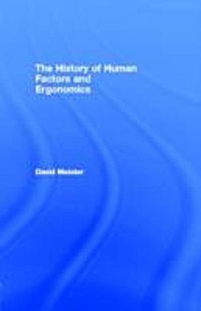 The History of Human Factors and Ergonomics
