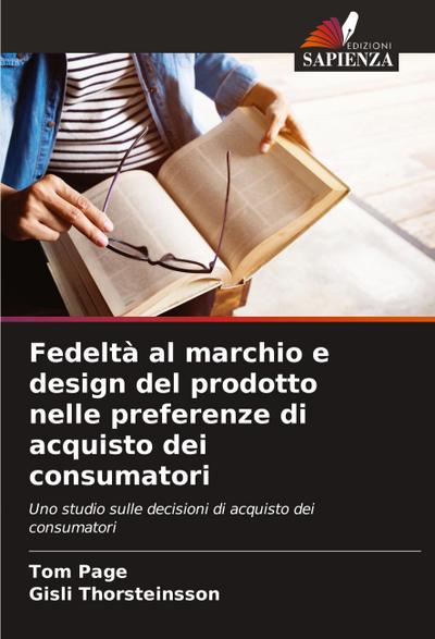 Fedeltà al marchio e design del prodotto nelle preferenze di acquisto dei consumatori