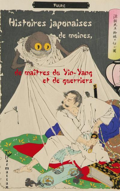 Histoires japonaises de moines, de maîtres du Yin-Yang et de guerriers