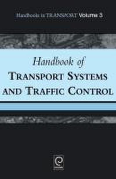 Handbook of Transport Systems and Traffic Control