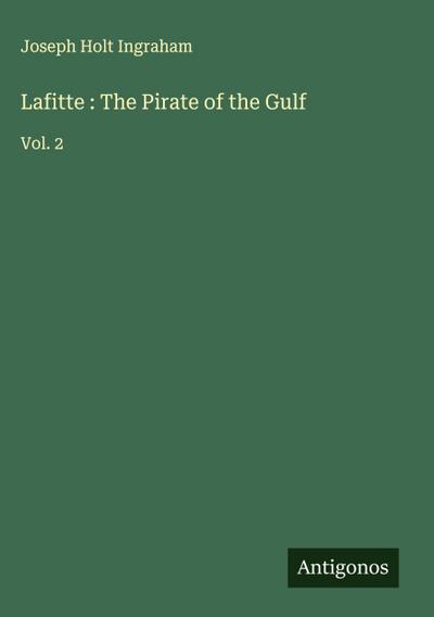 Lafitte : The Pirate of the Gulf