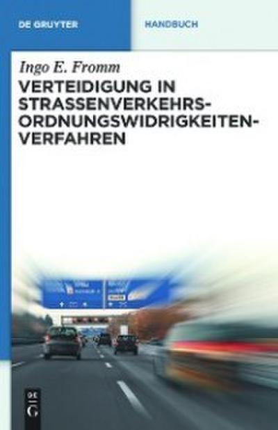 Verteidigung in Straßenverkehrs-Ordnungswidrigkeitenverfahren