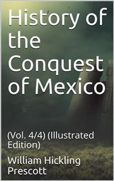 History of the Conquest of Mexico