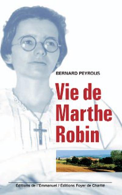 Vie de Marthe Robin