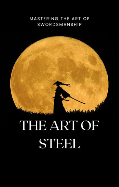 The Art of Steel
