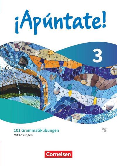 ¡Apúntate! - Spanisch als 2. Fremdsprache - Band 3 - Ausgabe 2024 - Sprachbuch - 101 Grammatikübungen - Mit Lösungen