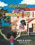 Memories of Me and Grandma Tee