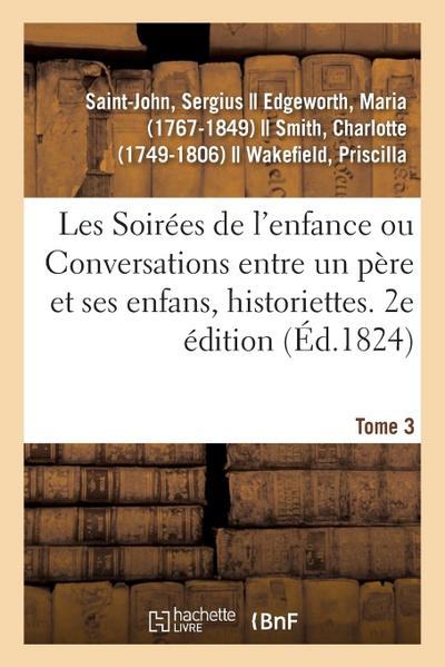 Les Soirées de l’Enfance Ou Conversations Entre Un Père Et Ses Enfans