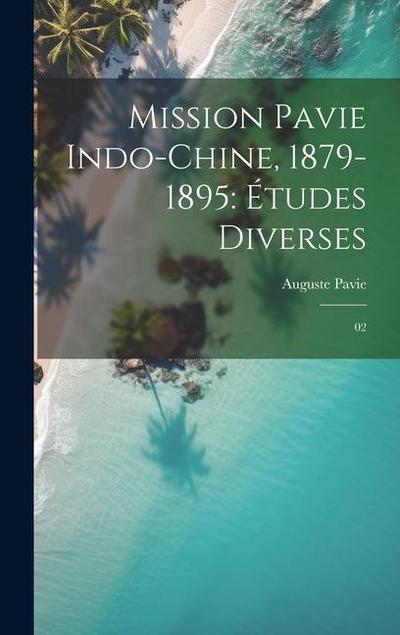 Mission Pavie Indo-Chine, 1879-1895: Études diverses: 02
