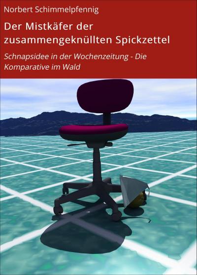 Der Mistkäfer der zusammengeknüllten Spickzettel