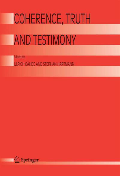 Coherence, Truth and Testimony