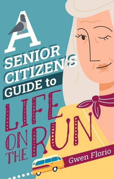 A Senior Citizen’s Guide to Life on the Run
