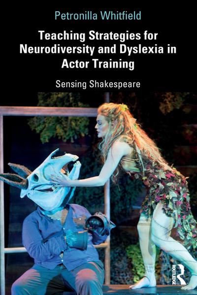 Teaching Strategies for Neurodiversity and Dyslexia in Actor Training