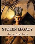 Stolen Legacy: with Illustrations