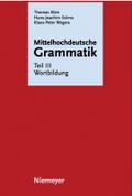 Mittelhochdeutsche Grammatik III: Wortbildung