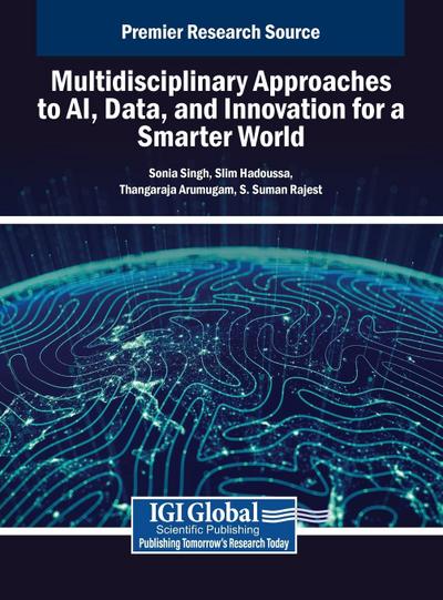 Multidisciplinary Approaches to AI, Data, and Innovation for a Smarter World