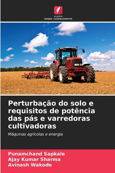 Perturbação do solo e requisitos de potência das pás e varredoras cultivadoras