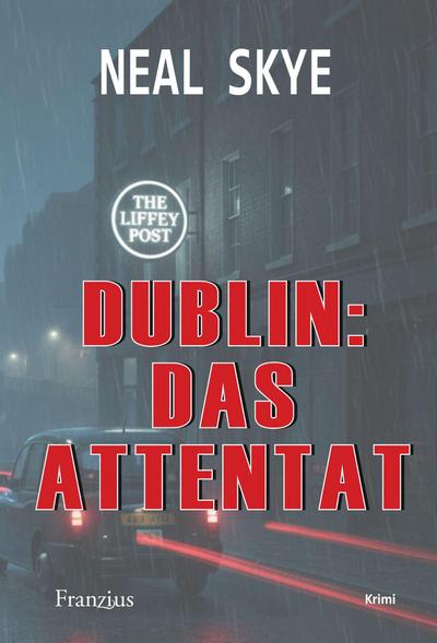 Dublin: Das Attentat