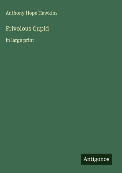 Frivolous Cupid