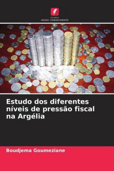 Estudo dos diferentes níveis de pressão fiscal na Argélia
