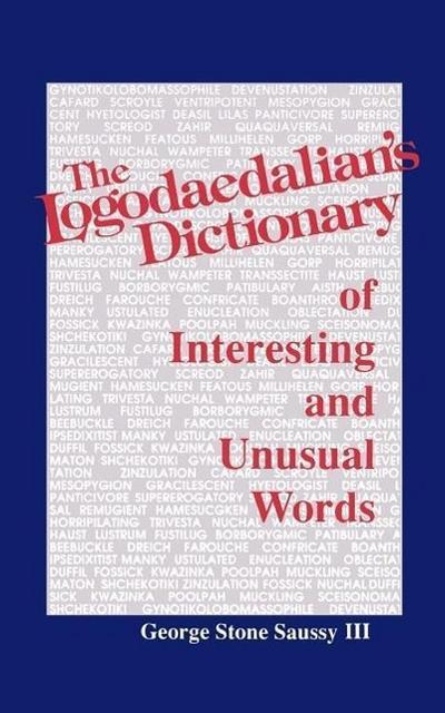 The Logodaedalian’s Dictionary of Interesting and Unusual Words
