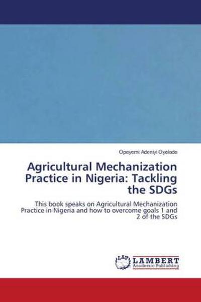 Agricultural Mechanization Practice in Nigeria: Tackling the SDGs