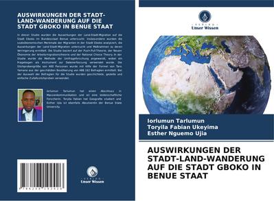AUSWIRKUNGEN DER STADT-LAND-WANDERUNG AUF DIE STADT GBOKO IN BENUE STAAT