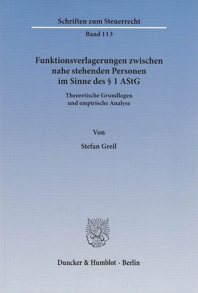 Funktionsverlagerungen zwischen nahe stehenden Personen im Sinne des 1 AStG.