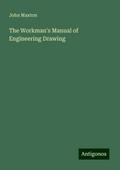 The Workman’s Manual of Engineering Drawing
