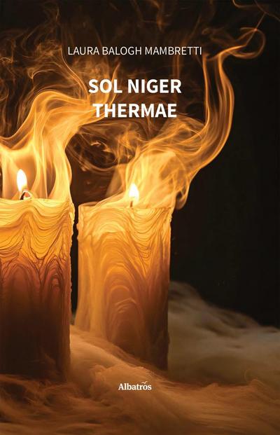 Sol Niger. Thermae