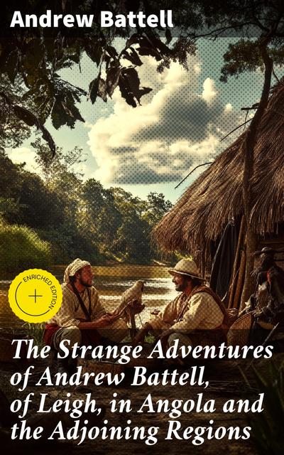 The Strange Adventures of Andrew Battell, of Leigh, in Angola and the Adjoining Regions (eBook, EPUB) - Andrew Battell