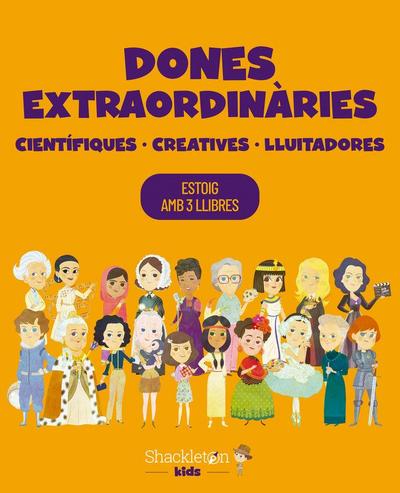 Dones extraordin?ries. Cient?fiques, Creatives, Lluitadores