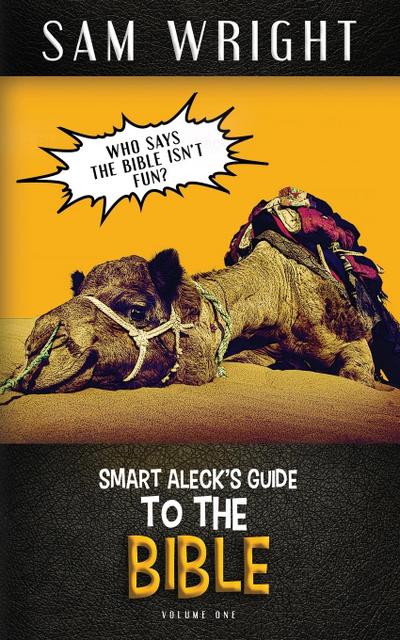 The Smart Aleck’s Guide to the Bible