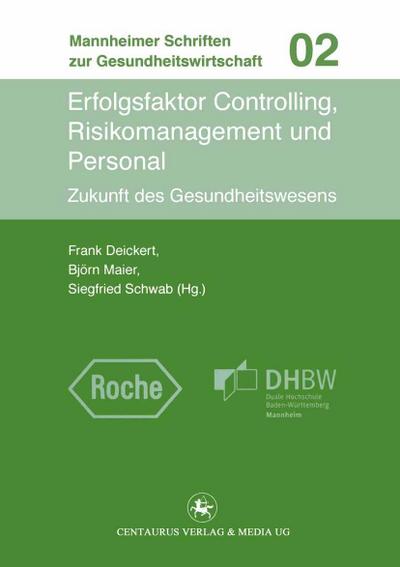 Erfolgsfaktor Controlling, Risikomanagement und Personal