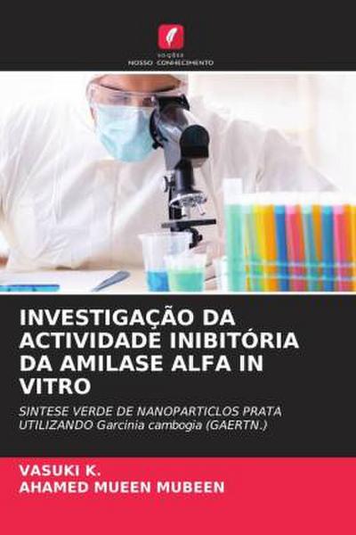 INVESTIGAÇÃO DA ACTIVIDADE INIBITÓRIA DA AMILASE ALFA IN VITRO