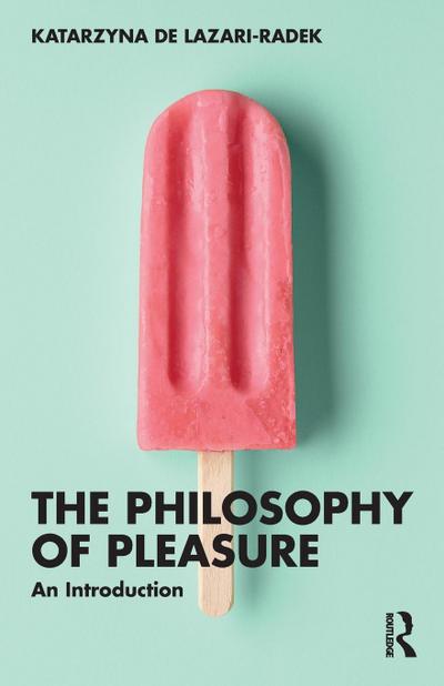 The Philosophy of Pleasure