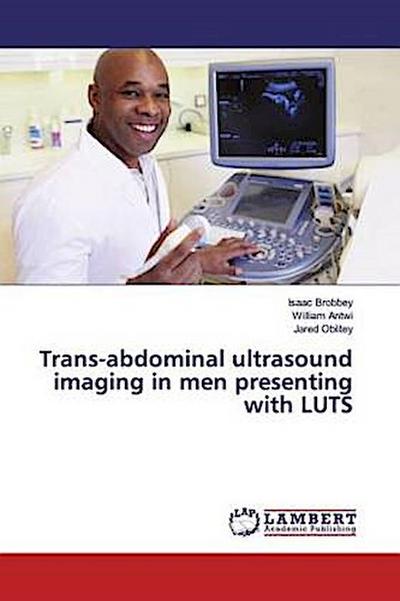 Trans-abdominal ultrasound imaging in men presenting with LUTS
