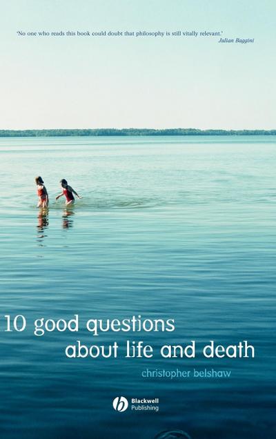 10 Good Questions about Life and Death