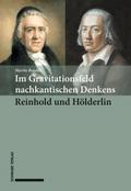 Im Gravitationsfeld nachkantischen Denkens: Reinho