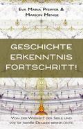 Geschichte, Erkenntnis, Fortschritt!