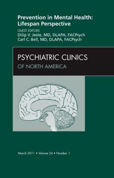 Prevention in Mental Health: Lifespan Perspective, an Issue of Psychiatric Clinics