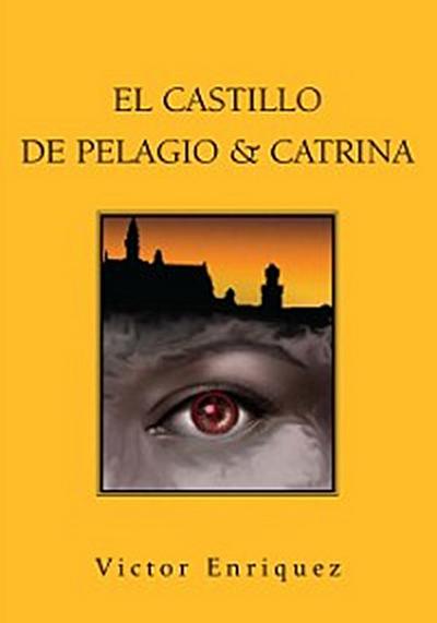 El Castillo De Pelagio & Catrina