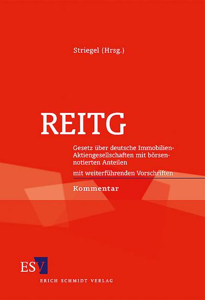 REITG - Gesetz über deutsche Immobilien-Aktiengesellschaft mit börsennotierten Anteilen mit weiterführenden Vorschriften, Kommentar