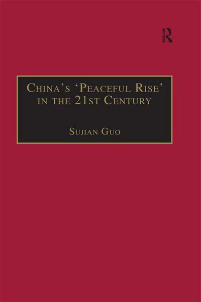 China’s ’Peaceful Rise’ in the 21st Century