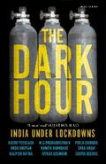 The Dark Hour - India Under Lockdowns