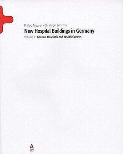 New Hospital Buildings in Germany, Volume 1