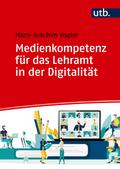 Medienkompetenz für das Lehramt in der Digitalität